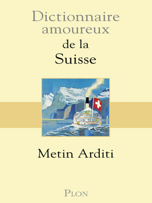 cover image of Dictionnaire amoureux de la Suisse